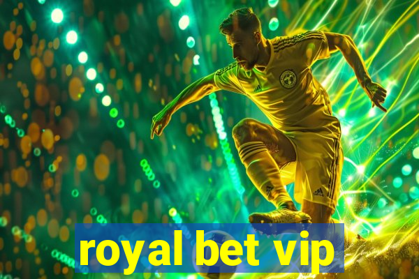 royal bet vip